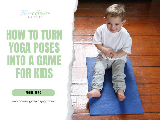 How to Turn Yoga Poses into a Game for Kids