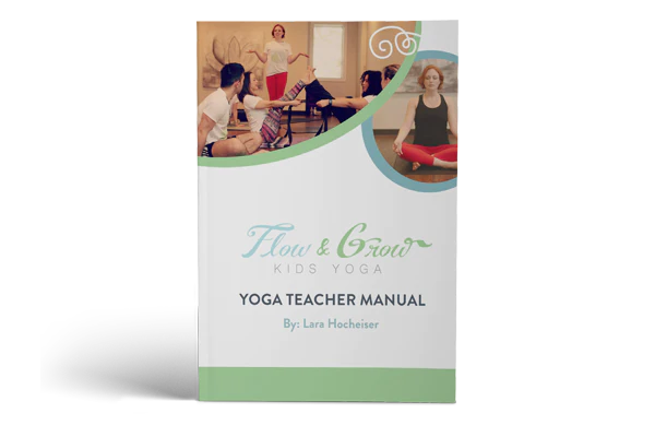 Flow and Grow Kids Yoga Foundations of Kids Yoga Teacher Training Manual Cover
