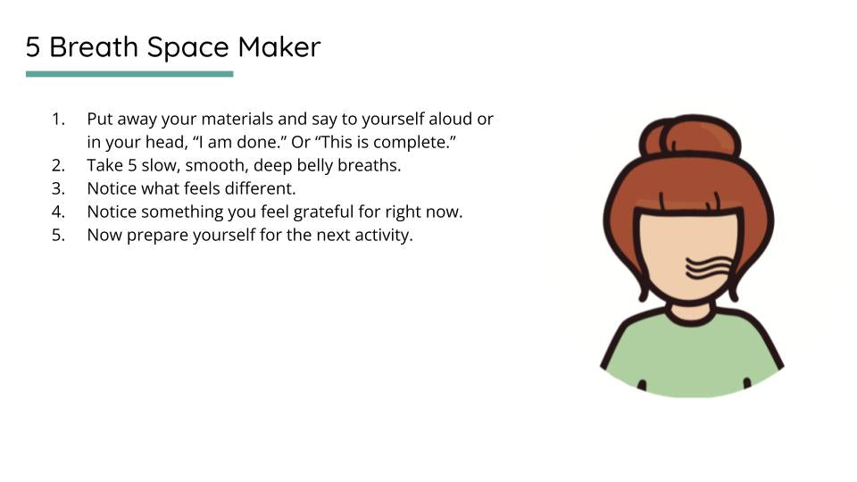 5 Breath space maker