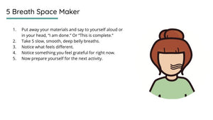 5 Breath space maker
